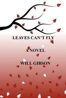 Leaves Can't Fly 1490475095 Book Cover