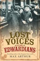 Lost Voices of the Edwardians: 1901-1910 in Their Own Words 0007216130 Book Cover