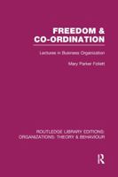 Freedom and Co-ordination: Lectures in business organization 1138993115 Book Cover
