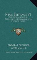 Neue Beitrage V1: Zur Vaterlandischen Geschichte, Geographie Und Statistik (1832) 1167646002 Book Cover