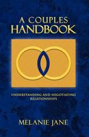 A Couples Handbook: Understanding and Negotiating Relationships 1452502269 Book Cover