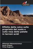 Effetto della calce sulle proprietà del suolo e sulla resa delle patate in terreni acidi (Italian Edition) 6209852912 Book Cover