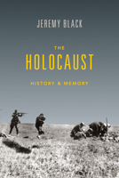 The Holocaust: History and Memory 0253022142 Book Cover