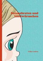 Satansbraten und Lindwürmchen 3746043409 Book Cover