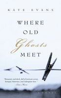 Where Old Ghosts Meet 1550813277 Book Cover
