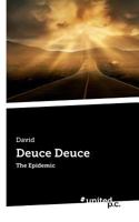 Deuce Deuce: The Epidemic 3710338190 Book Cover
