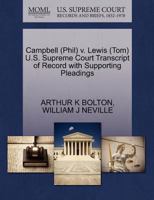 Campbell (Phil) v. Lewis (Tom) U.S. Supreme Court Transcript of Record with Supporting Pleadings 1270533525 Book Cover