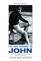 Hi, My Name Is John: My Story of Survival with Autism and Learning Disabilities 1664180311 Book Cover