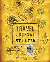 Travel Journal St Lucia 1518846238 Book Cover