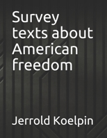 Survey texts about American freedom B098RS7D6Y Book Cover