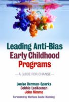 Leading Anti-Bias Early Childhood Programs: A Guide for Change 0807755982 Book Cover