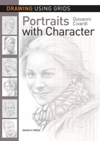 Drawing Using Grids: Portraits with Character 178221531X Book Cover