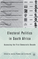 Electoral Politics in South Africa: Assessing the First Democratic Decade 134953286X Book Cover