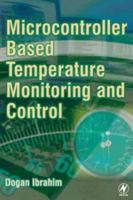 Microcontroller Based Temperature Monitoring & Control 0750655569 Book Cover