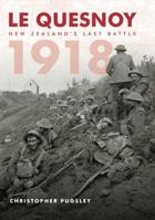 Le Quesnoy 1918: New Zealand's last battle 0947506497 Book Cover
