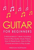 Guitar: For Beginners - Bundle - The Only 5 Books You Need to Learn Guitar Notes, Guitar Tabs and Guitar Soloing Today (Music Best Seller) (Volume 35) 1717204872 Book Cover