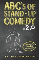 ABC's of Stand up Comedy 2.0: Now with even more alphabet! B0991CCLRF Book Cover