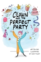 Clown and the Perfect Party B0GY6BHMFJ Book Cover