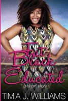 Fat Black & Educated 1507718349 Book Cover