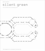 Silent Green: Vom Krematorium Zum Kulturquartier 3422074422 Book Cover
