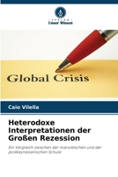 Heterodoxe Interpretationen der Großen Rezession (German Edition) 6208205786 Book Cover