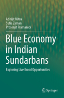 Blue Economy in Indian Sundarbans: Exploring Livelihood Opportunities 3031079078 Book Cover