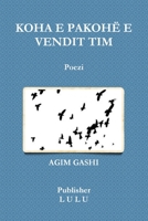 KOHA E PAKOHË E VENDIT TIM (Albanian Edition) 1447813529 Book Cover