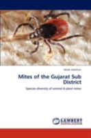 Mites of the Gujarat Sub District: Species diversity of animal & plant mites 3844319336 Book Cover
