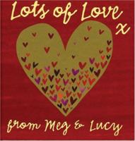 Lots of Love 1840893761 Book Cover