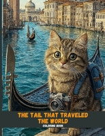 The Tail That Traveled the World: A Magical Cat’s Story of Courage, Discovery, and Belonging B0FWQF4P1L Book Cover