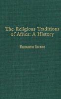 The Religious Traditions of Africa: A History 0325071144 Book Cover