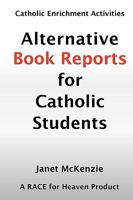 Alternative Book Reports for Catholic Students 1934185140 Book Cover