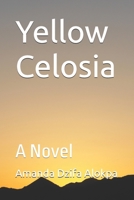 Yellow Celosia B0FQ3DXH5Q Book Cover