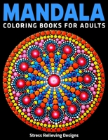 Mandala Coloring Books For Adults : Stress Relieving Designs: New & Expanded Edition 1670521435 Book Cover