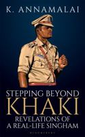 Stepping Beyond Khaki: Revelations of a Real-Life Singham 9389449855 Book Cover