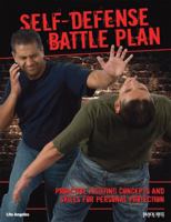Self-Defense Battle Plan: Proactive Fighting Concepts and Skills for Personal Protection 0897501918 Book Cover