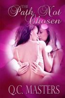 The Path Not Chosen 1480256706 Book Cover