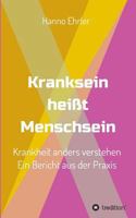 Kranksein Heißt Menschsein 3748222378 Book Cover