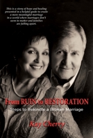 From Ruin to Restoration: Steps to Rekindle a Broken Marriage 1684118697 Book Cover