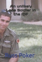 An unlikely Lone Soldier in the IDF B0DBP9RD47 Book Cover