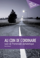 Au coin de l'ordinaire (French Edition) 2748387015 Book Cover