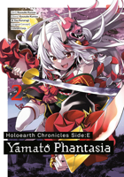 Holoearth Chronicles Side:E Yamato Phantasia 02 1646093860 Book Cover