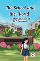 The School and the World 9367146329 Book Cover