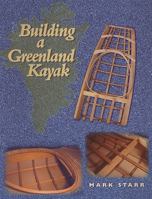 Building a Greenland Kayak 091337296X Book Cover