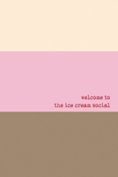 Welcome To The Ice Cream Social 0578527936 Book Cover