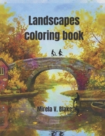 Landscapes Coloring Book: Amazing pictures for you - Adult coloring book - Beautiful relaxing pages B08PJWJVMK Book Cover