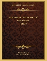 Pantheism's Destruction of Boundaries (Classic Reprint) 1120670268 Book Cover