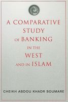 A Comparative Study of Banking in the West and in Islam 1503583589 Book Cover
