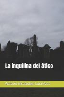 La inquilina del ático B0G1S6M9VQ Book Cover