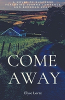Come Away B09J79FC6D Book Cover